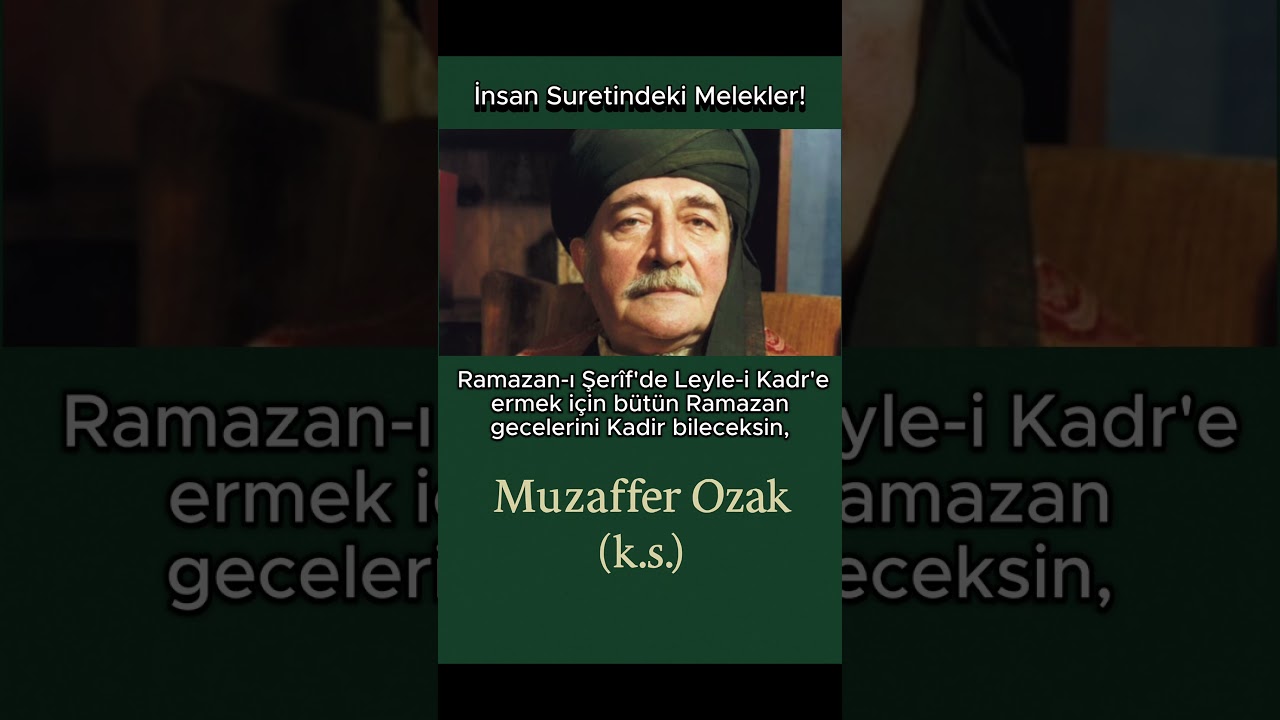 İnsan Suretindeki Melekler! (Muzaffer Ozak (k.s.))