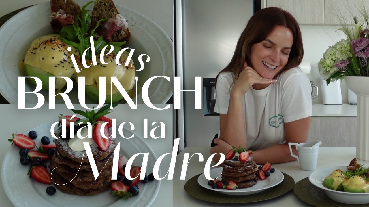 #VLOG: Ideas de BRUNCH para el día de la MADRE