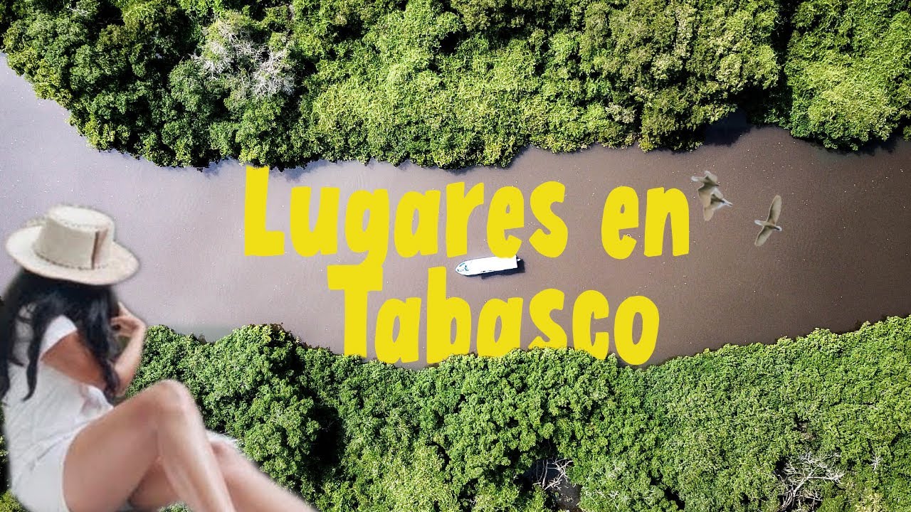 4 lugares imperdibles en TABASCO 🌏🙌