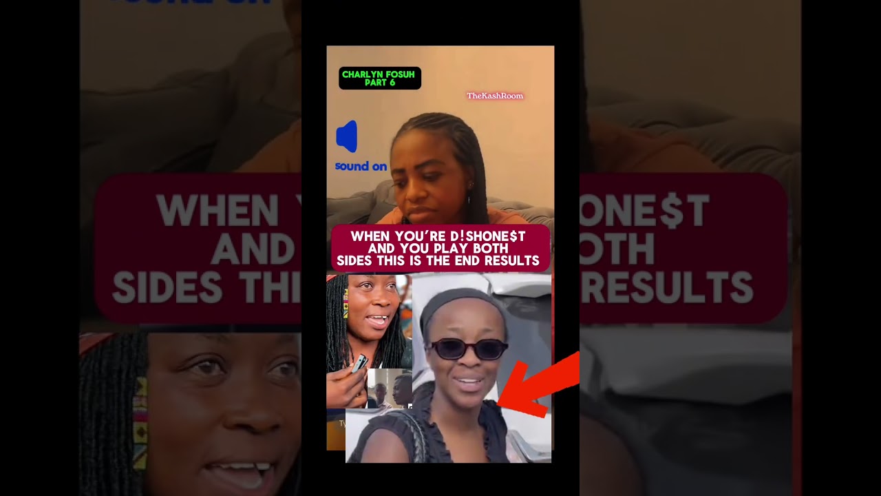 Charlyn Fosuh exposed and being warned about her sneaky ways 
