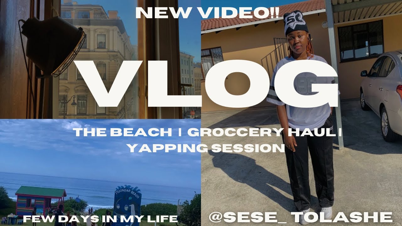 VLOG | SA YOUTUBER  | BEACH VISIT | MINI GROCERY HAUL | YAPPING SESSION |