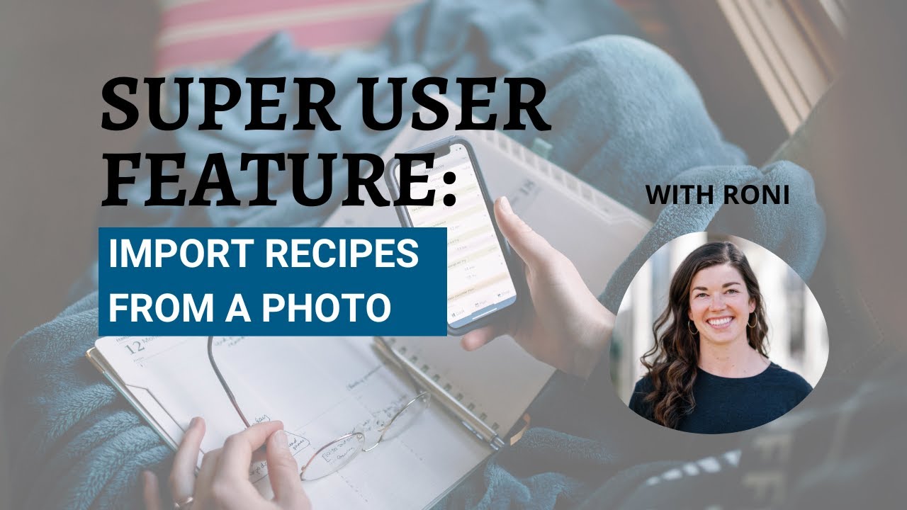 Super User Features: Import recipes from a photo | Plan to Eat