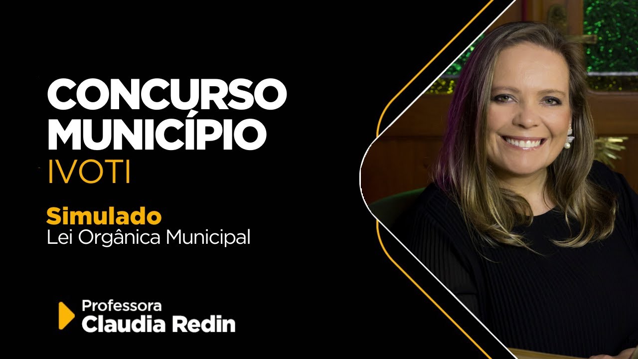CONCURSO MUNICÍPIO DE IVOTI - Lei Orgânica do Município de Ivoti - Aula 01