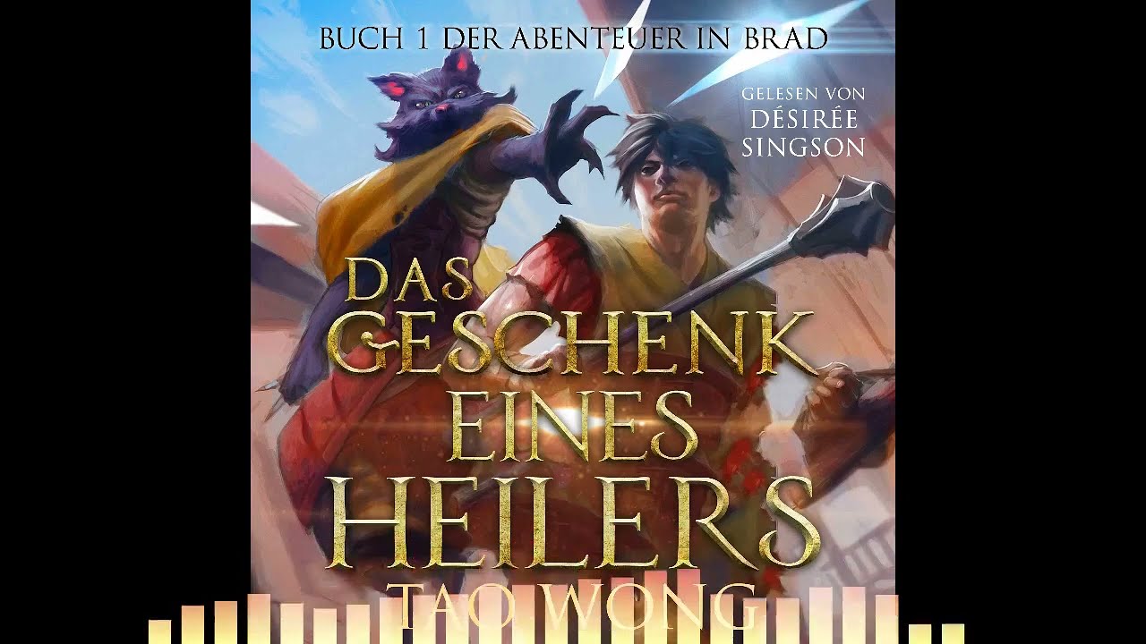 Das Geschenk eines Heilers | Ein LitRPG Fantasy Roman | VOLL & KOSTENLOS HÖRBUCH