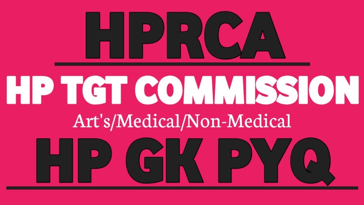 HP GK PYQ'S FOR HP TGT COMMISSION 2025