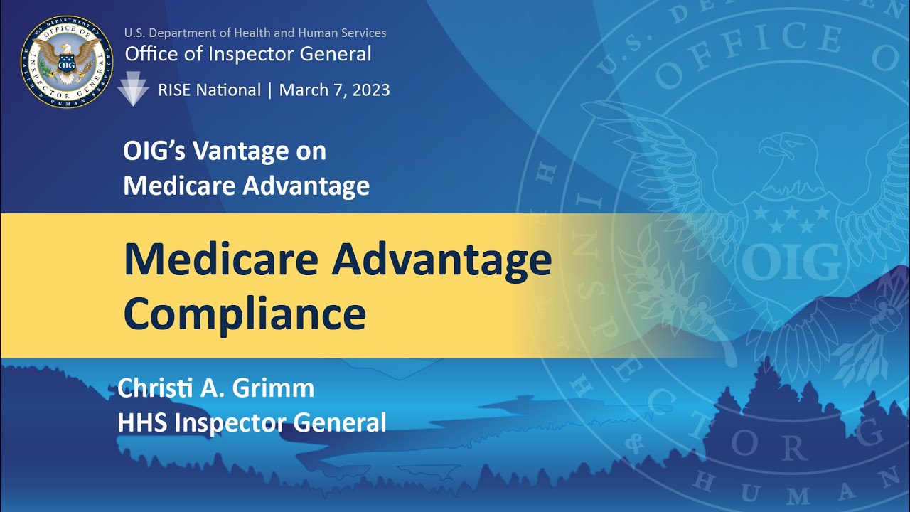 Medicare Advantage Compliance - Inspector General Christi A. Grimm 2023 RISE Conference