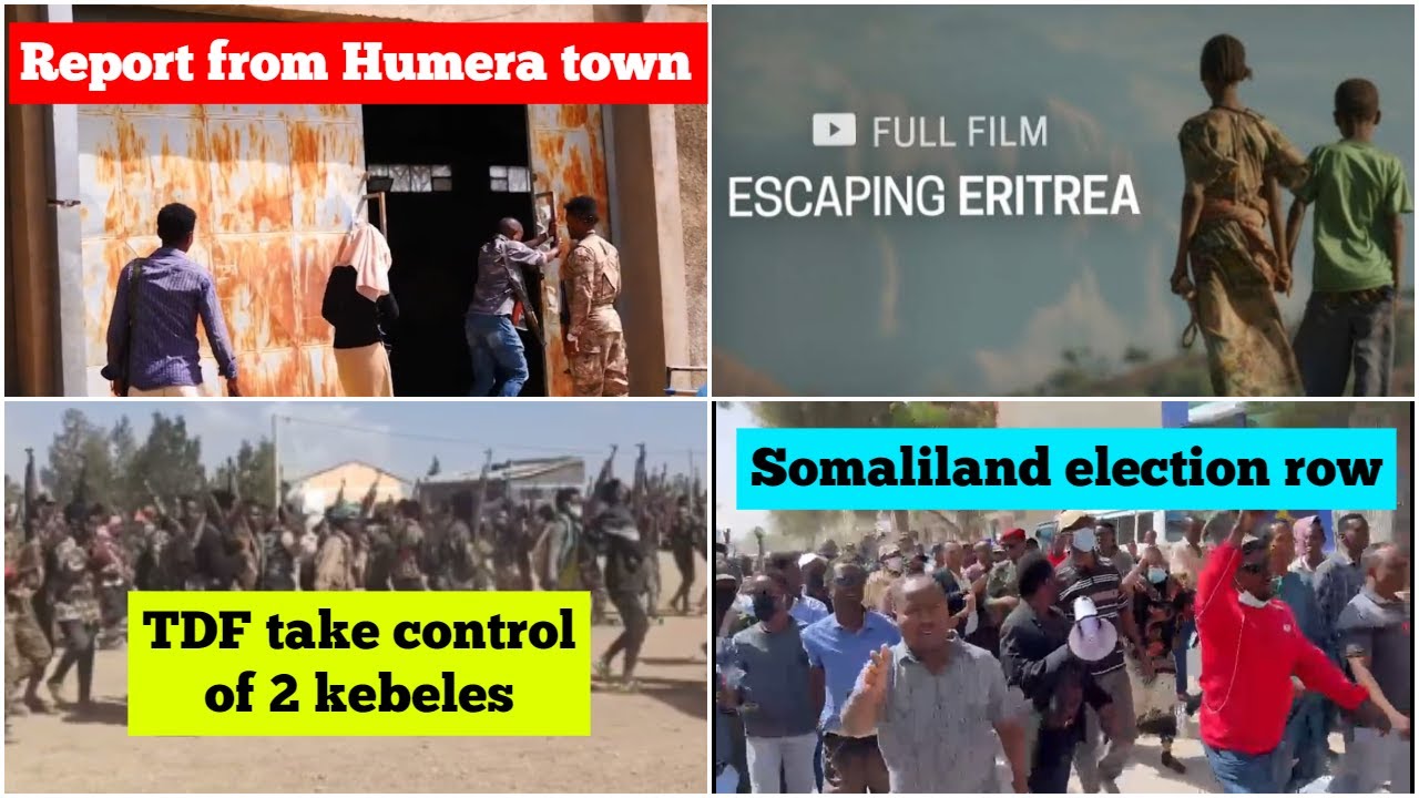 Reporting from Humera town | Escaping Eritrea | TDF take 2 kebeles | Somaliland