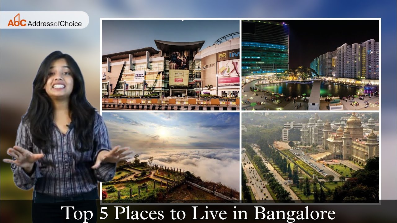 Top 5 Best Places to Live in Bangalore - @Addressofchoice