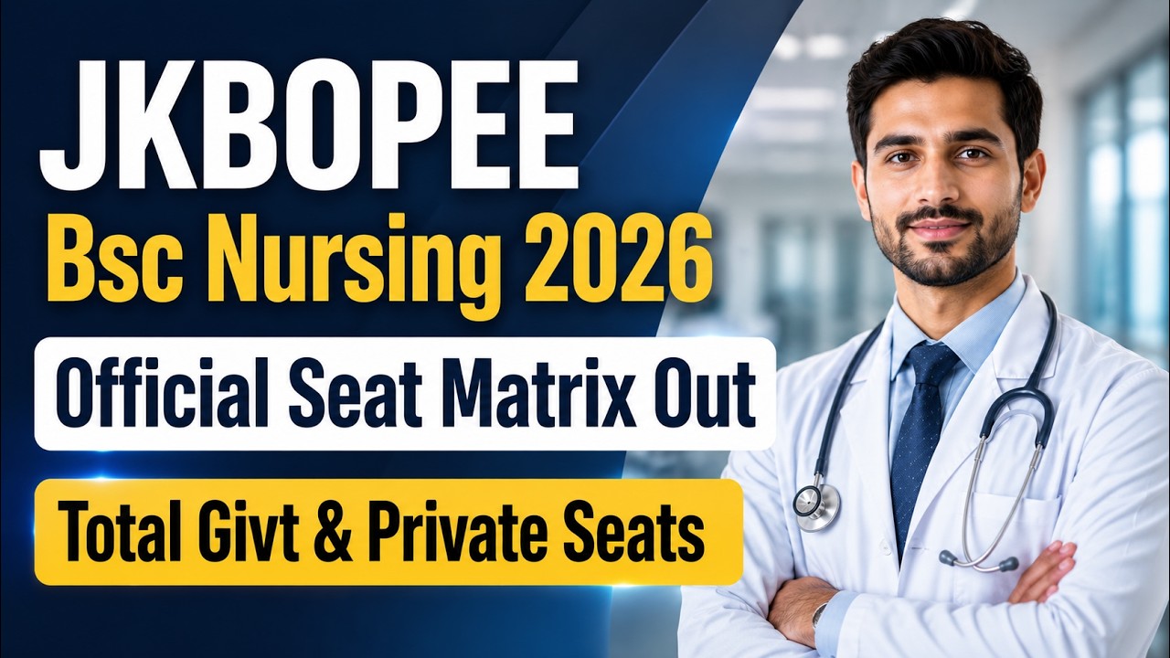 JKBOPEE Bsc Nursing 2026 Official Seat Matrix released || Total Govt & Private Seats Discussed