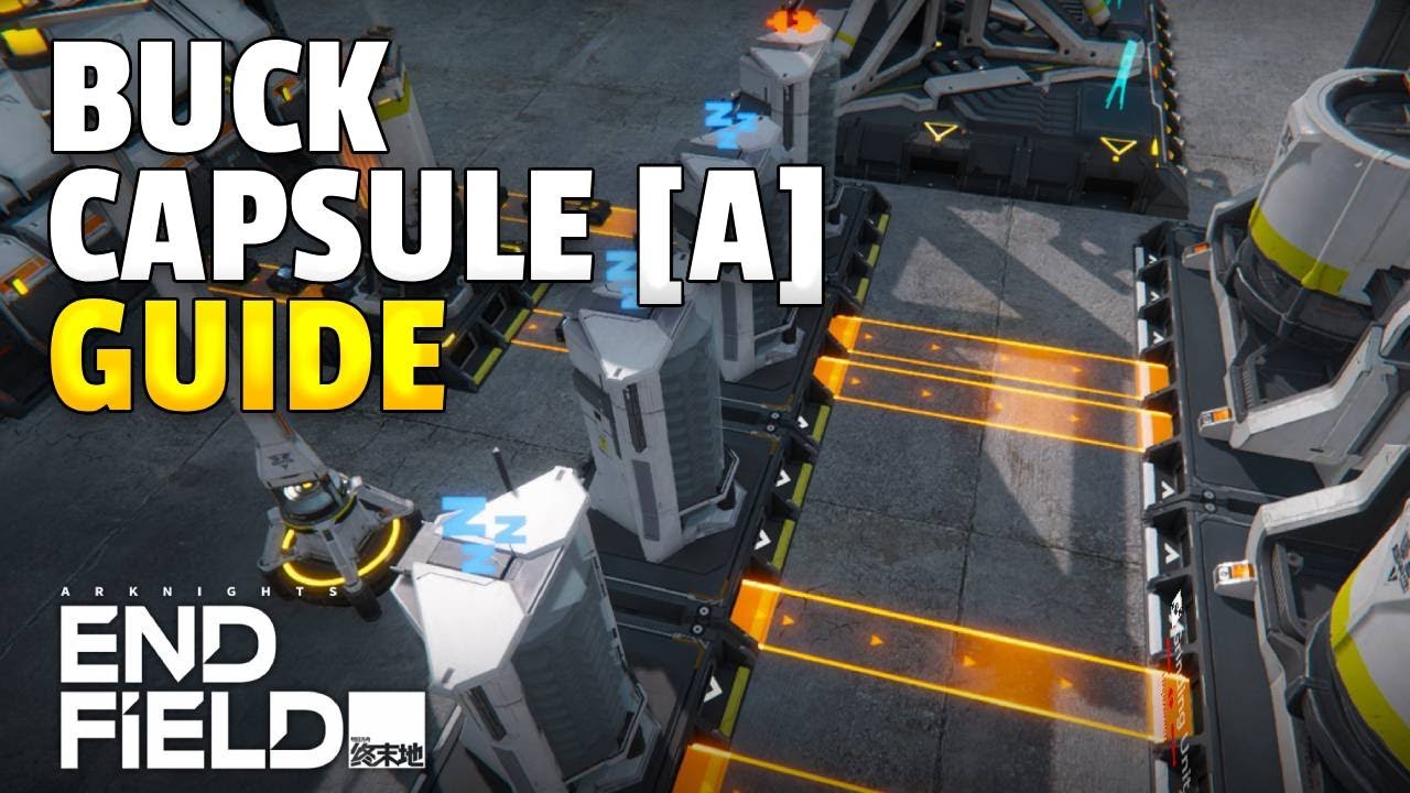 Buck Capsule [A] Simulation Guide | Arknights Endfield