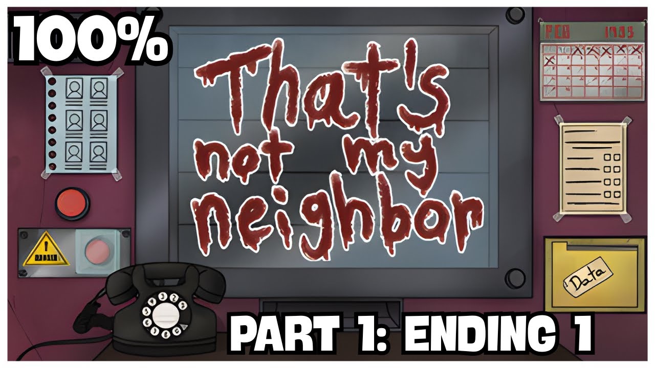 That's Not My Neighbor 100% Walkthrough Part 1: Ending 1 + All Achievements (No Commentary)
