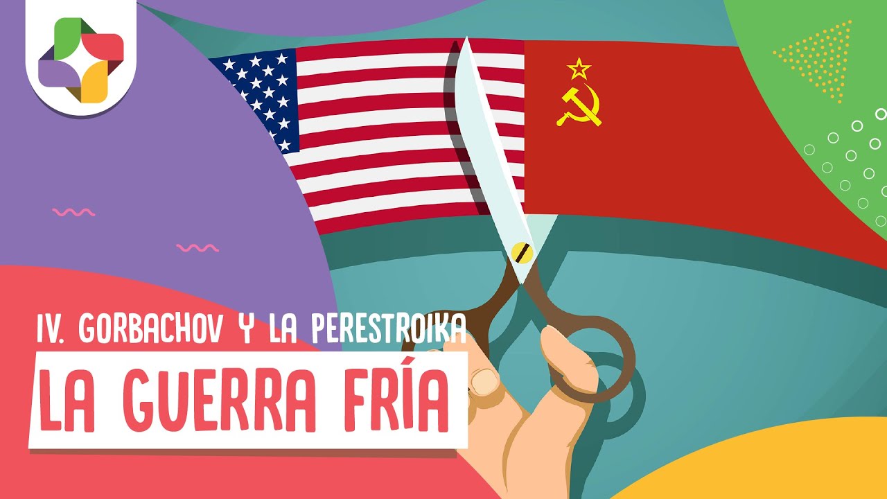 Guerra Fría: Gorbachov. Perestroika y Glasnost | Historia - Educatina
