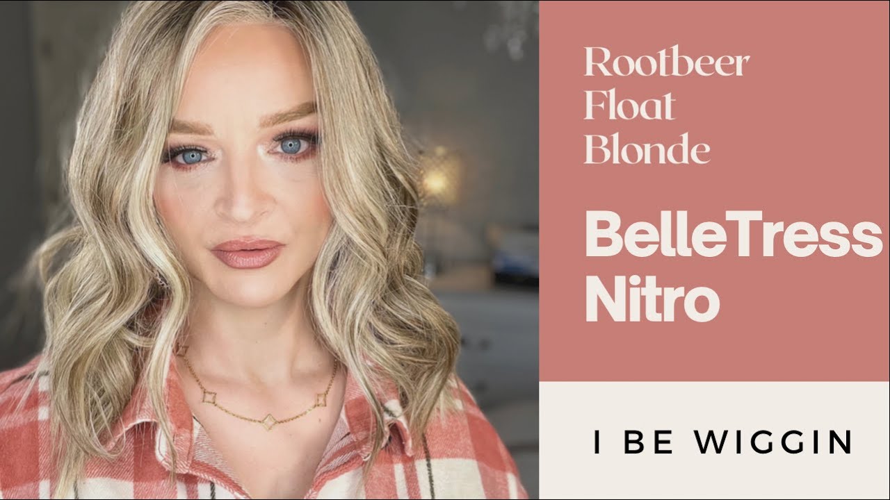 Review of Nitro by Belle Tress in Rootbeer Float Blonde, COMPARISON to Butter Beer Blonde