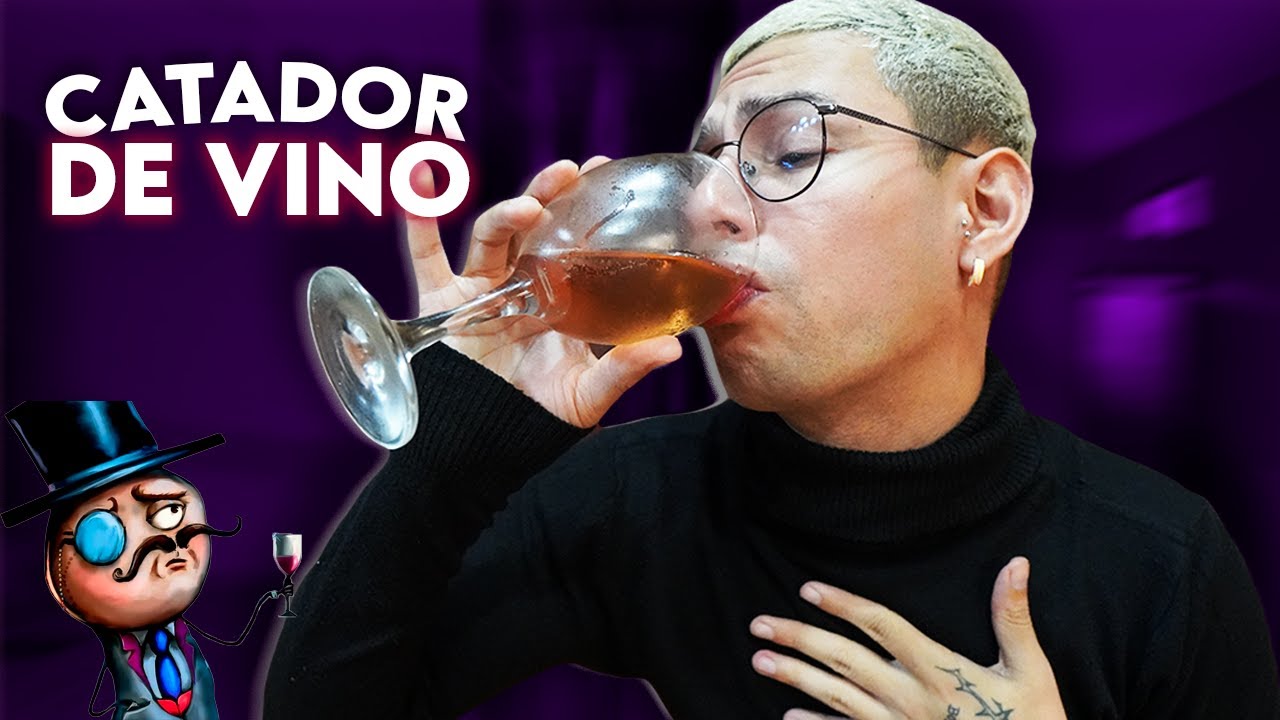 CUANDO TE CREES CATADOR DE VINO