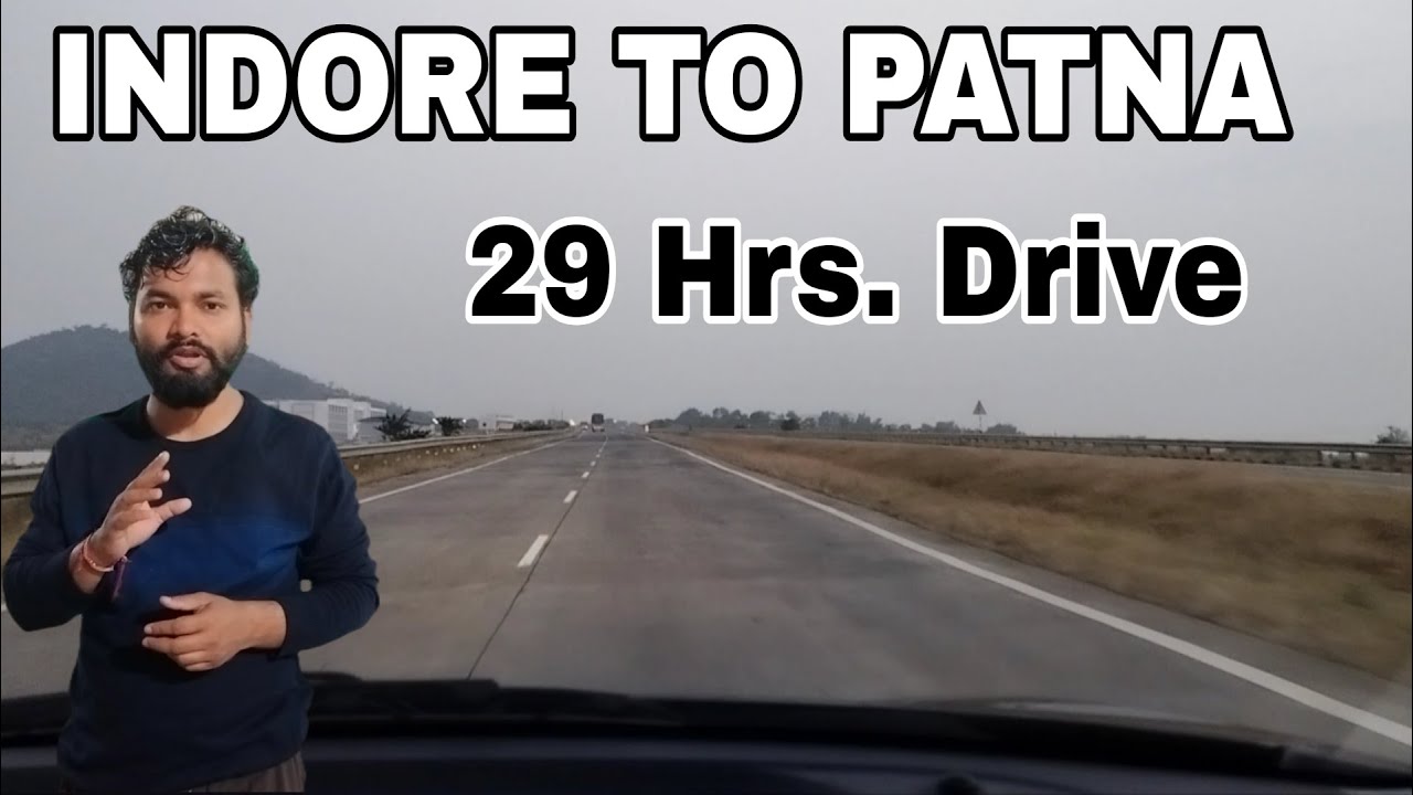 Indore To Patna🚀via Purvanchal Expressway🛣️1200KmNon Stop Drive कितना टाईम?कितना खर्चा?✅पूरी जानकारी