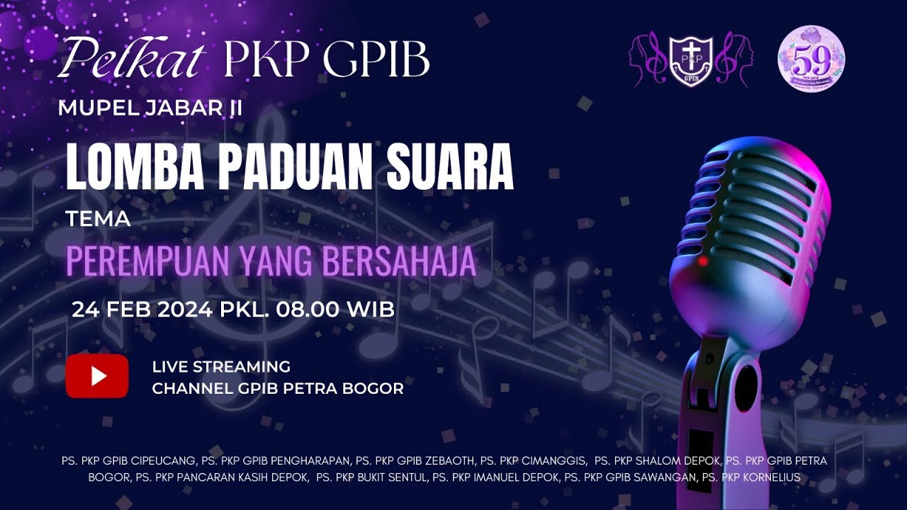 Lomba Paduan Suara Pelkat PKP GPIB Mupel Jabar II - 24 Februari 2024 - 08.00 WIB