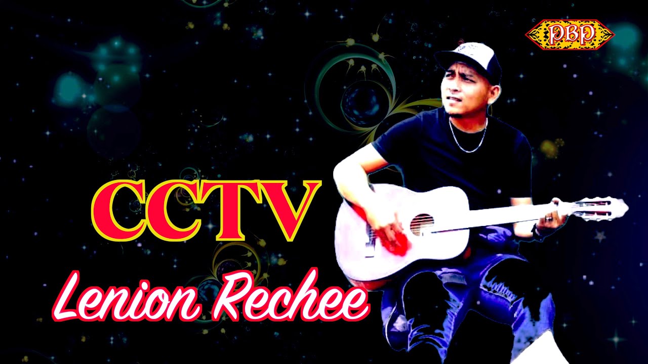 CCTV - Lenion Rechee (Official Lyric)
