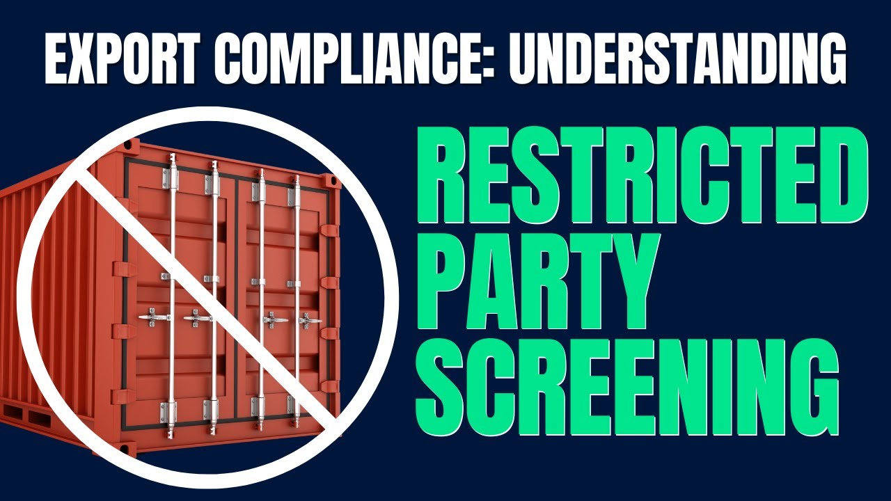 Export Compliance: Understanding Restricted Party Screening
