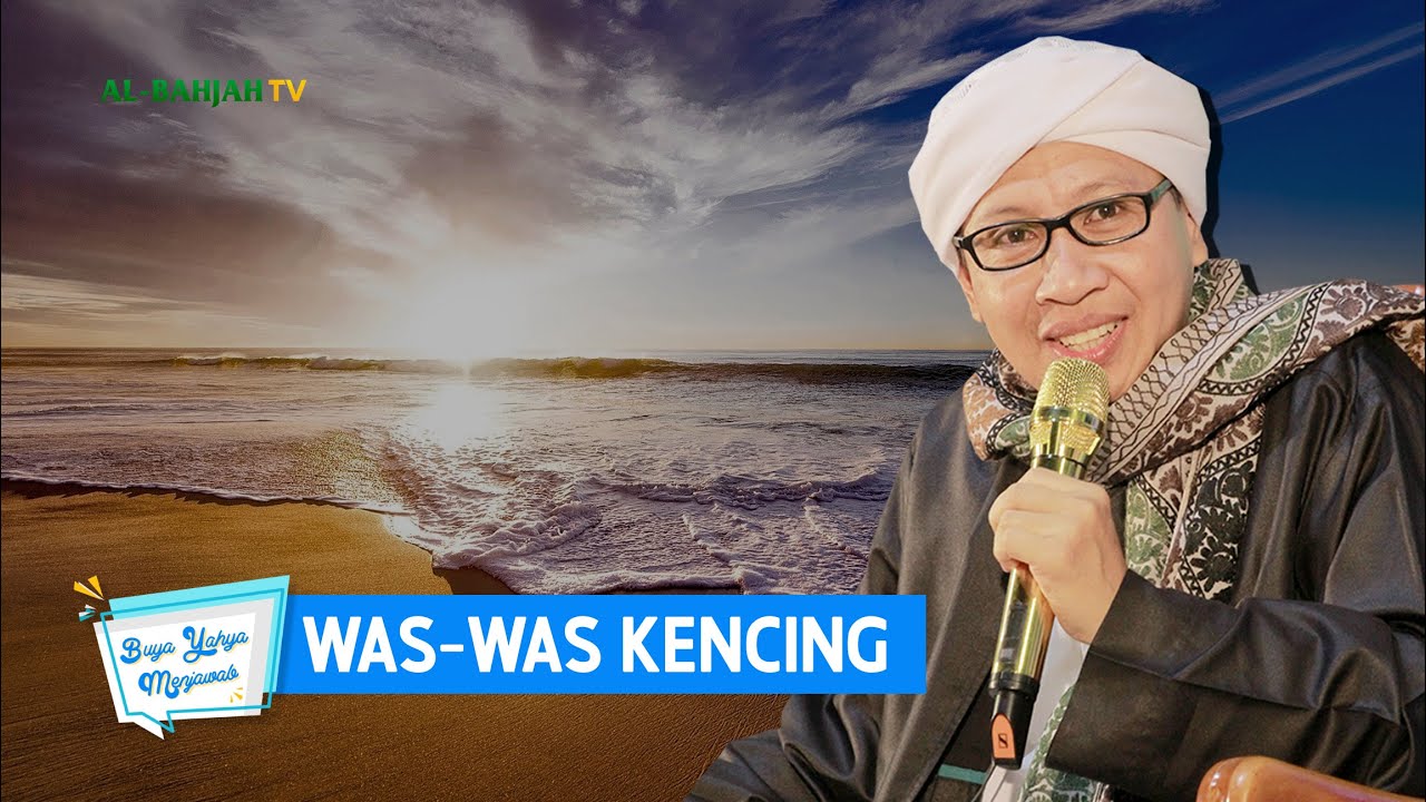 Was-was Kencing - Buya Yahya Menjawab