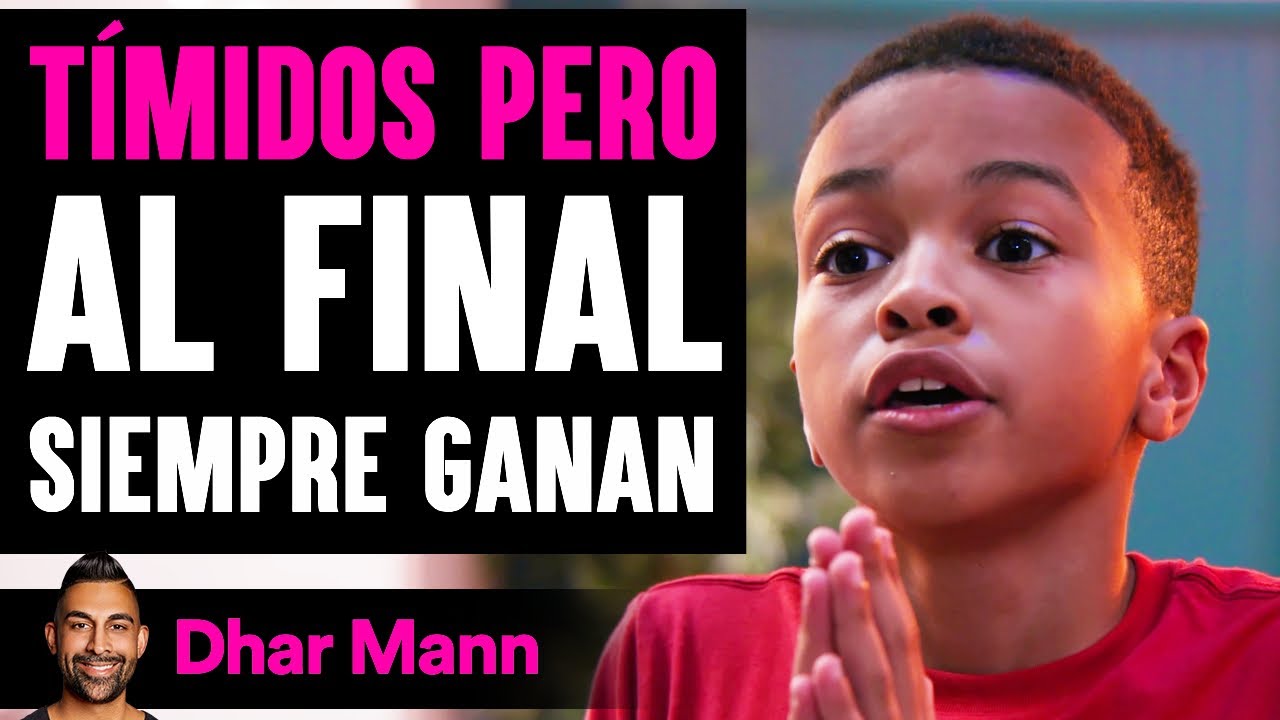 Tímidos Pero Al Final Siempre Ganan | Dhar Mann Studios