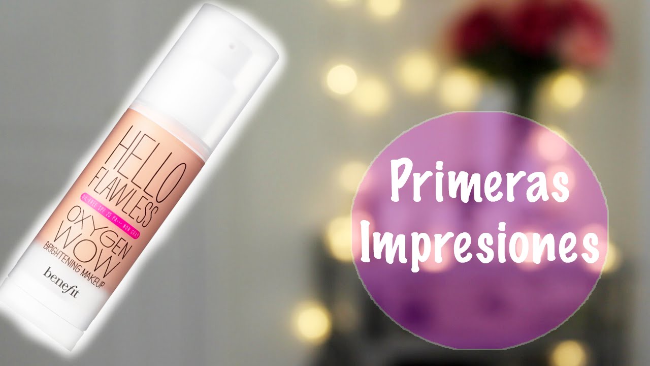 Primeras Impresiones Benefit Hello Flawless