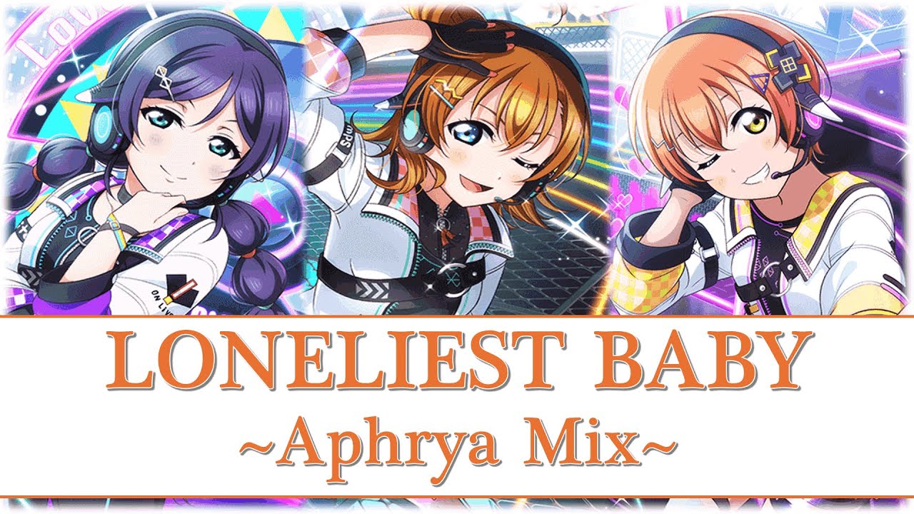 LONELIEST BABY - Aphrya Mix