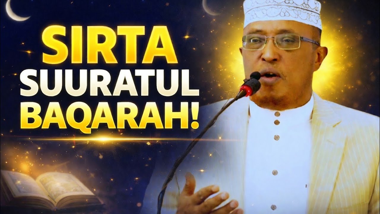 HADDAAD OGAATO SIRAHA SUURATUL BAQARAH, MA JOOJIN DOONTID AKHRINTEEDA! Sh.dirir 