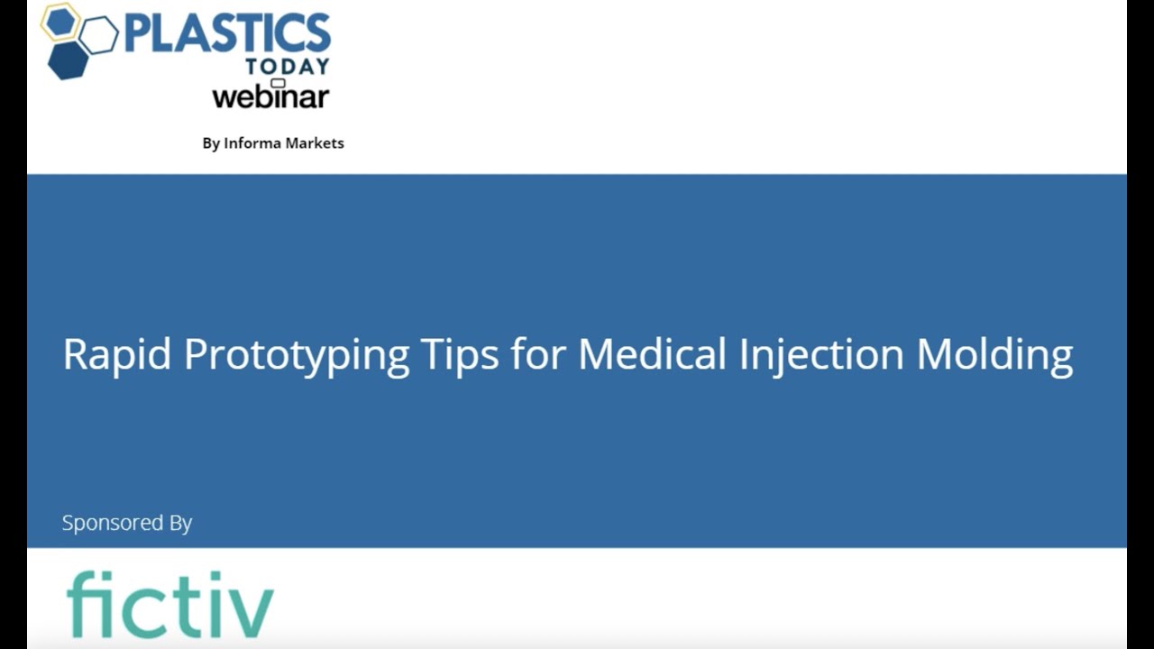 Rapid Prototyping Tips for Medical Injection Molding | Fictiv Webinar