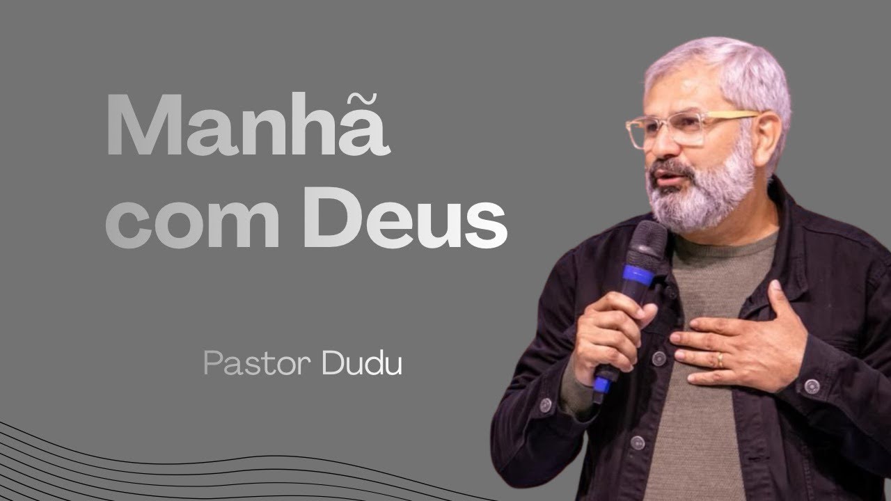 Manhã com Deus!