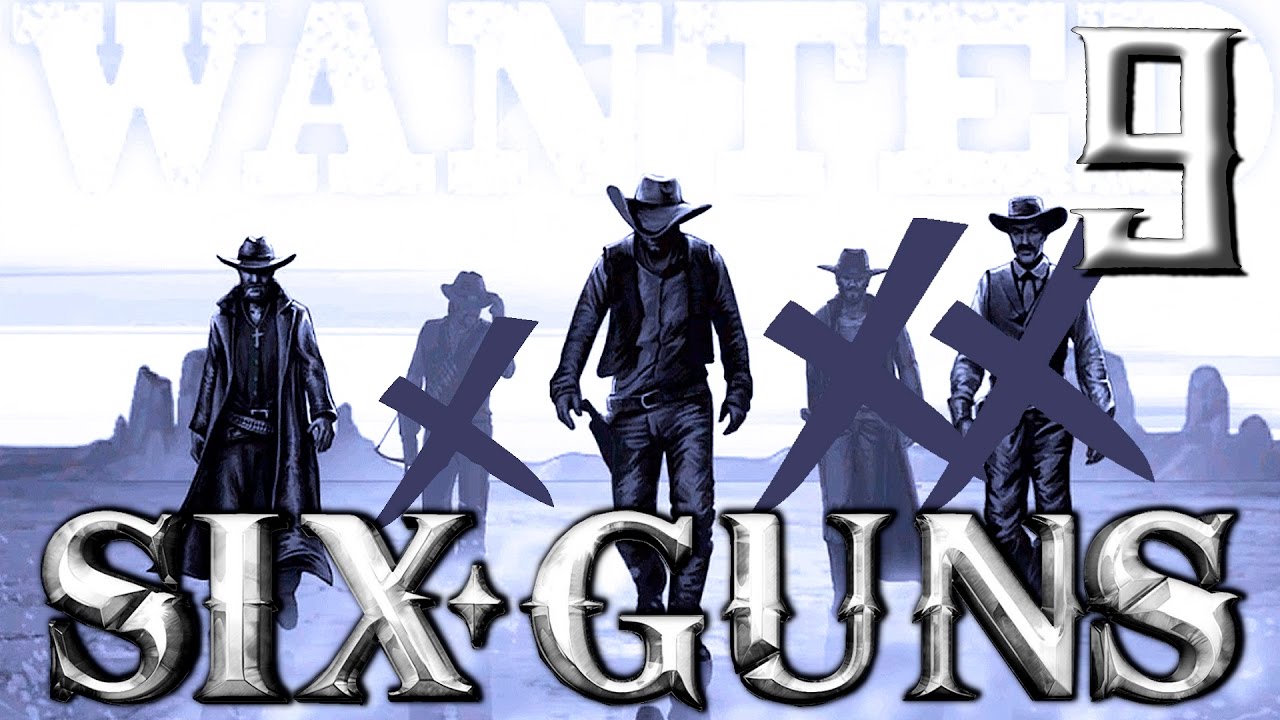 SIX GUNS - JOE AFIADO : O TERCEIRO PROCURADO  ! - PARTE 9