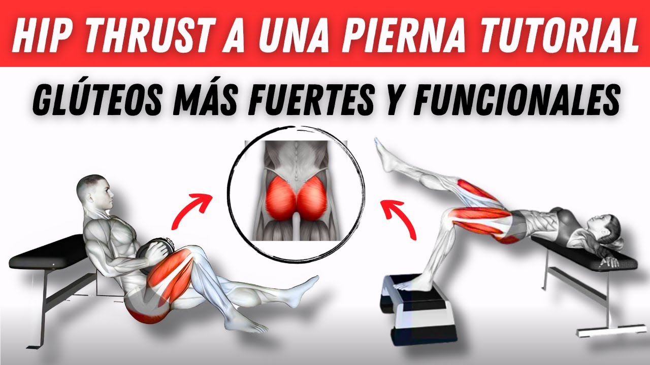 Gl&uacute;teos m&aacute;s Fuertes y Funcionales 🍑 🔥 con el HIP THRUST a una PIERNA