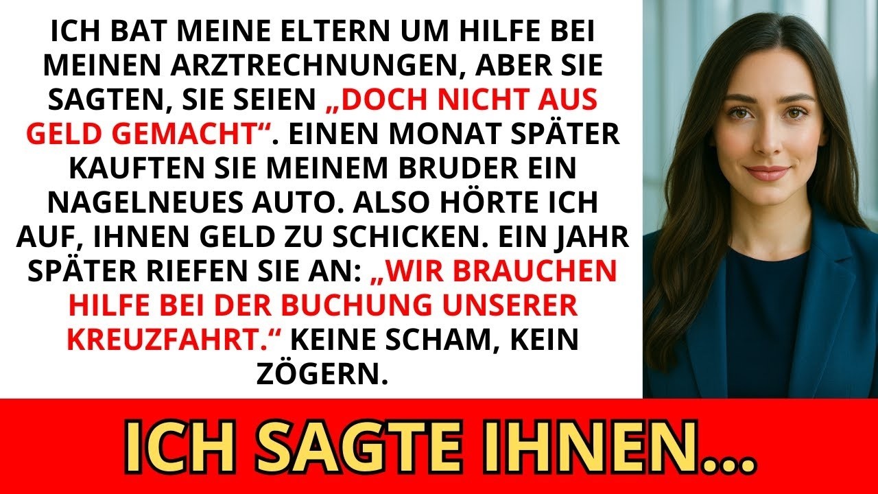 Ich flehte meine Eltern an, mir bei den Arztrechnungen zu helfen. Sie lehnten ab – aber dann kauften