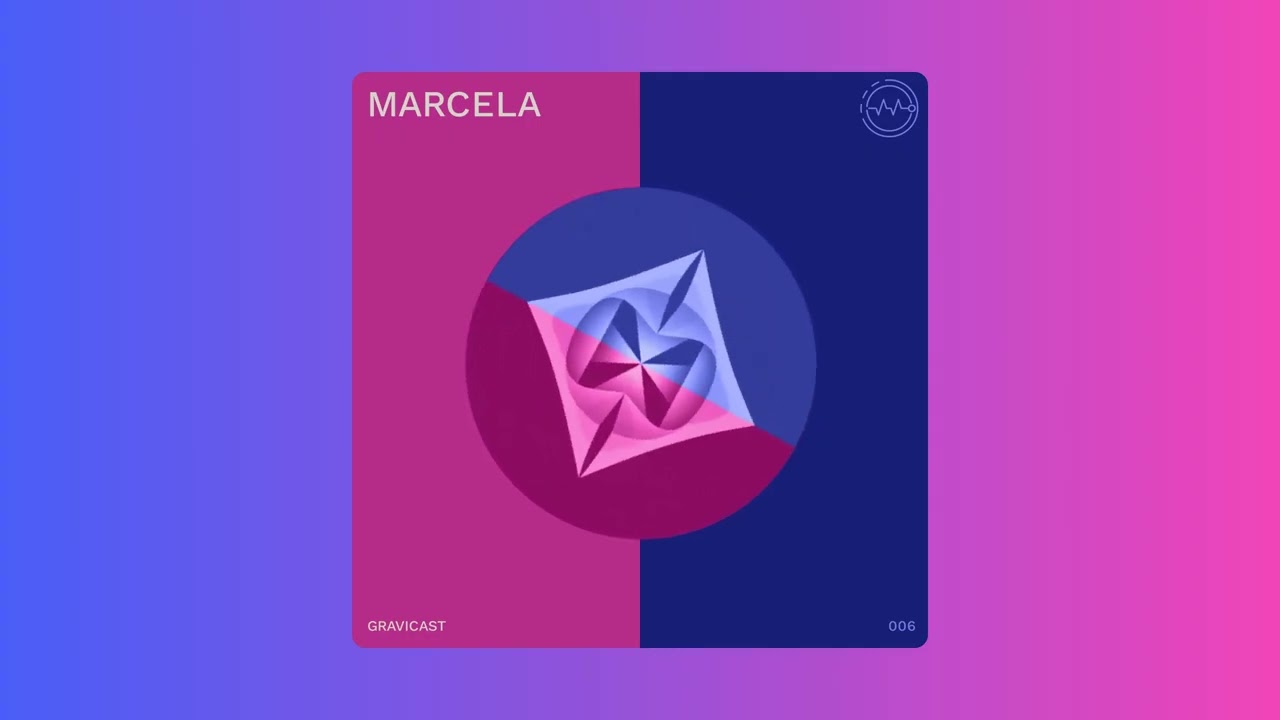 Gravicast 006 | Marcela