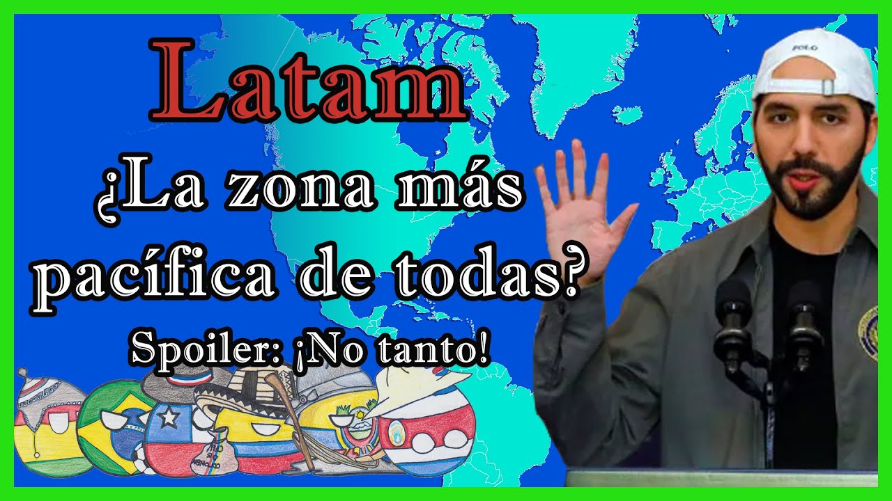 ¿Por qué LATAM ha sido la (casi) zona más pacífica del mundo? ☮️🕊🌎 - El Mapa de Sebas