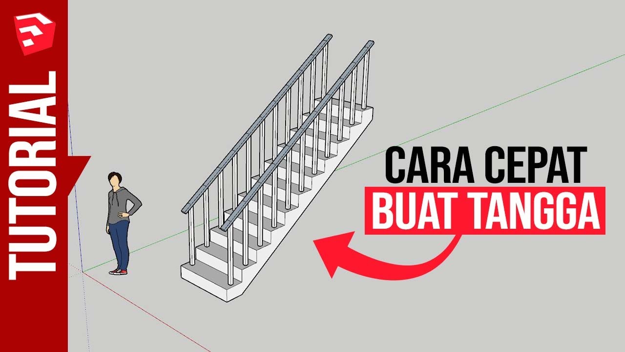 [TUTORIAL] Sketchup - Cara Cepat Membuat Tangga