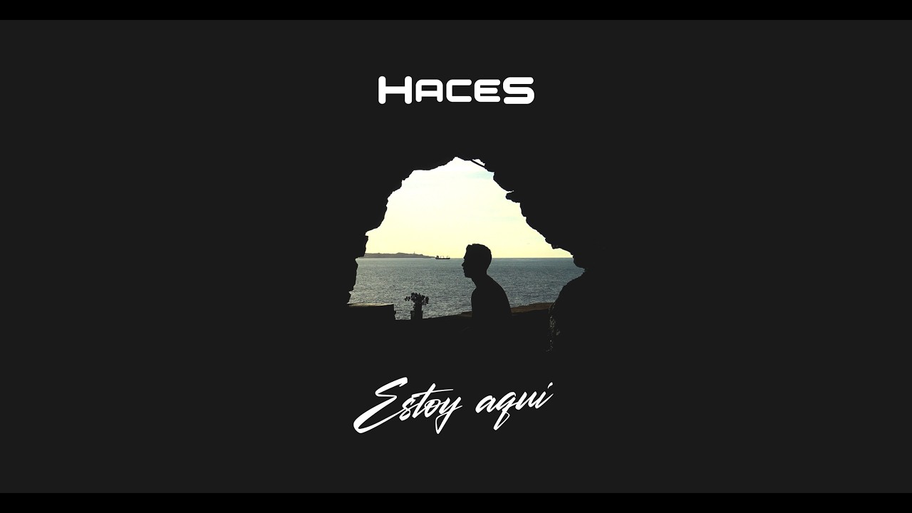 Haces - Estoy aquí