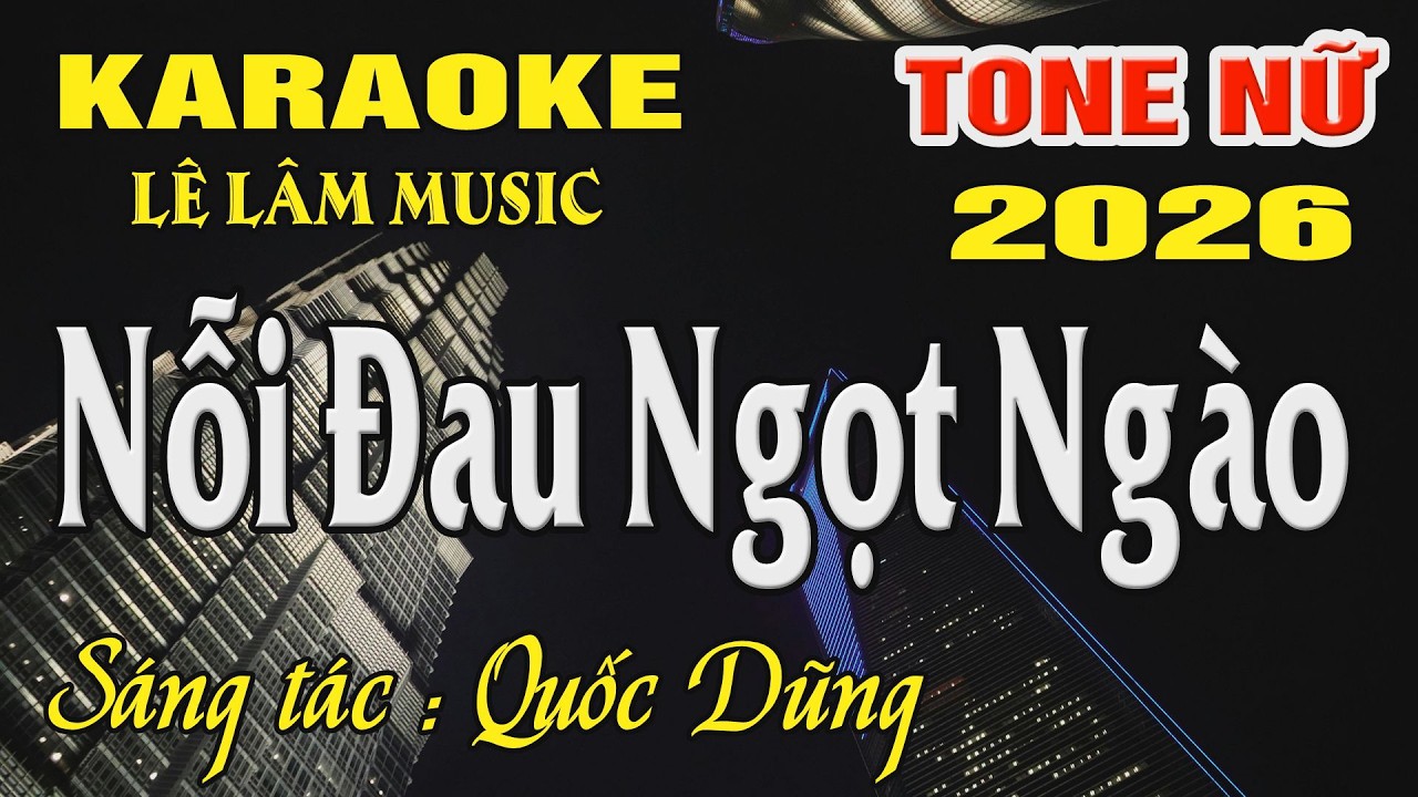 Karaoke Nỗi Đau Ngọt Ngào Tone Nữ ( Bbm ) Karaoke Lê Lâm Music
