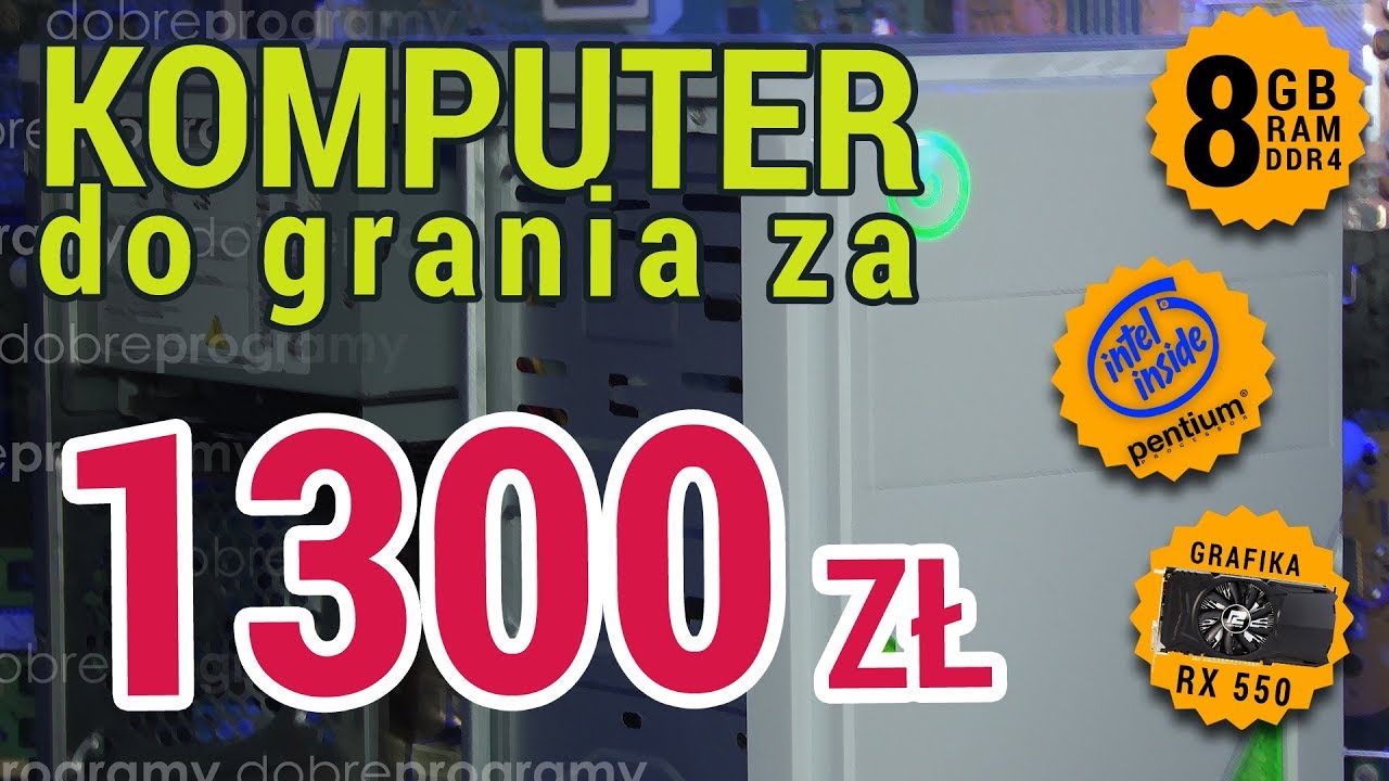 Komputer za 1300 złotych. Oto co potrafi Radeon RX550!
