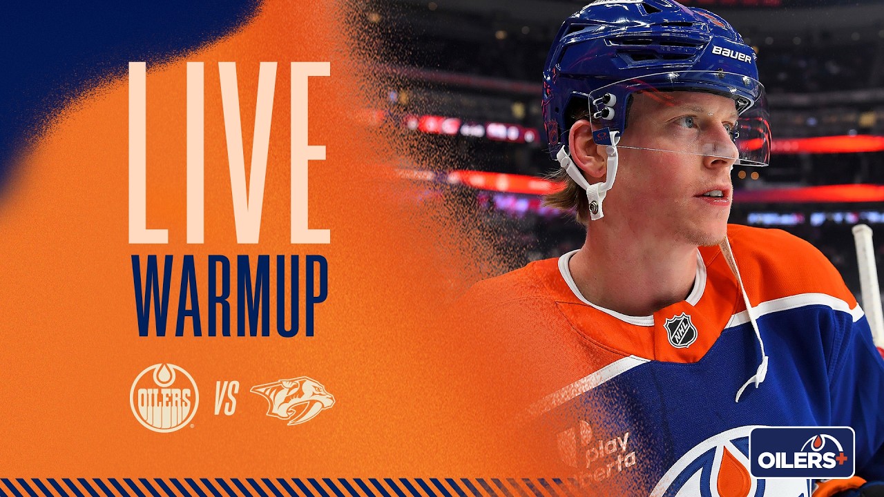 LIVE | Warmup  -  Oilers vs Predators