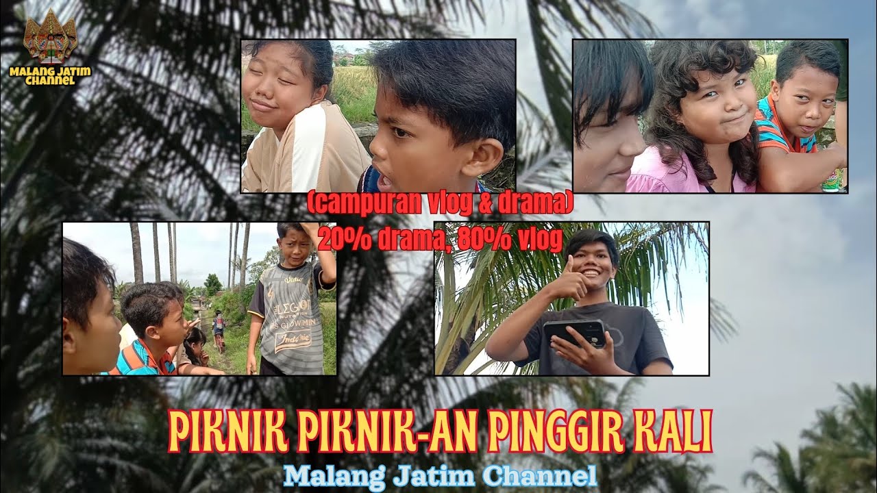 PIKNIK PIKNIK-AN PINGGIR KALI || MALANG JATIM CHANNEL (vlog+drama)