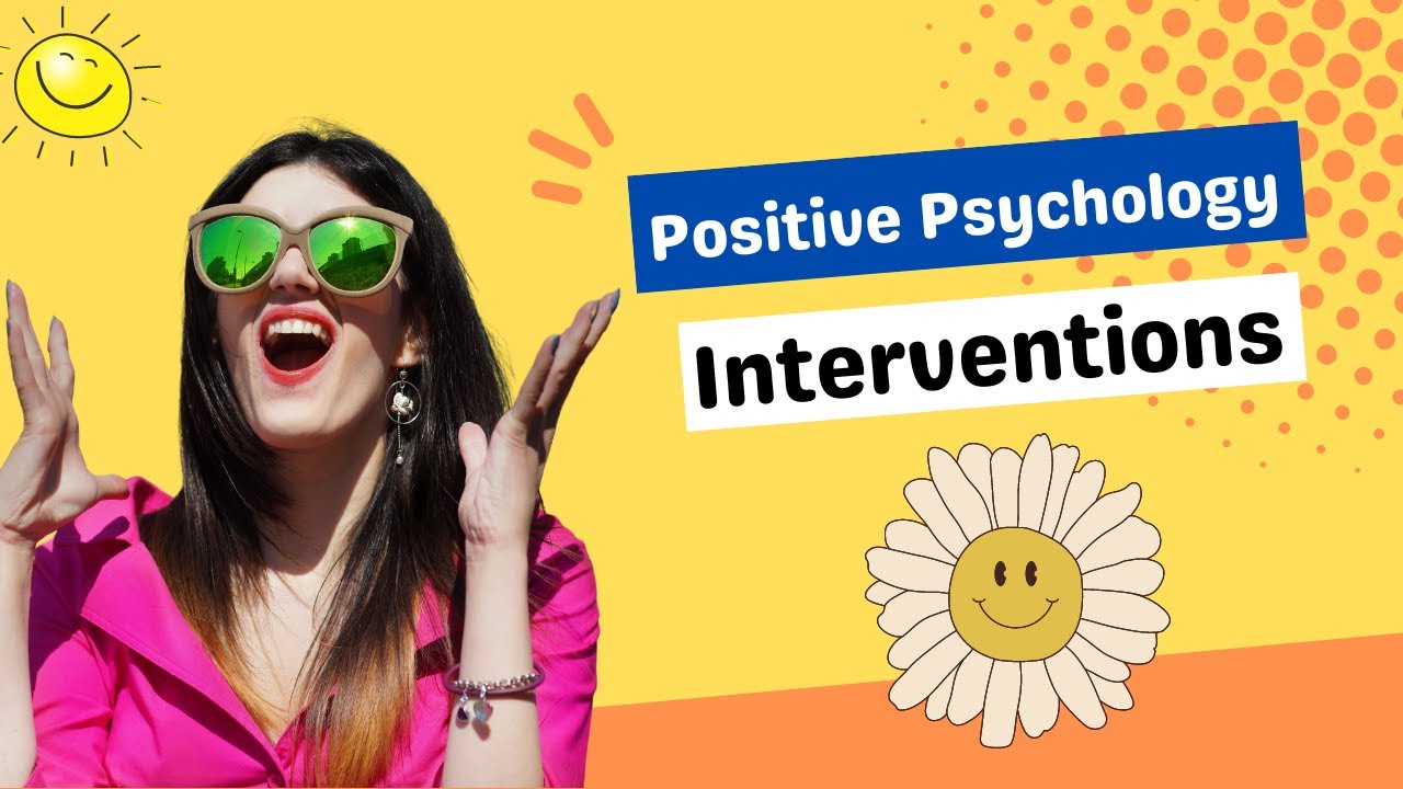 Unlocking Happiness: A Overview of Positive Psychology Interventions and Their Benefits