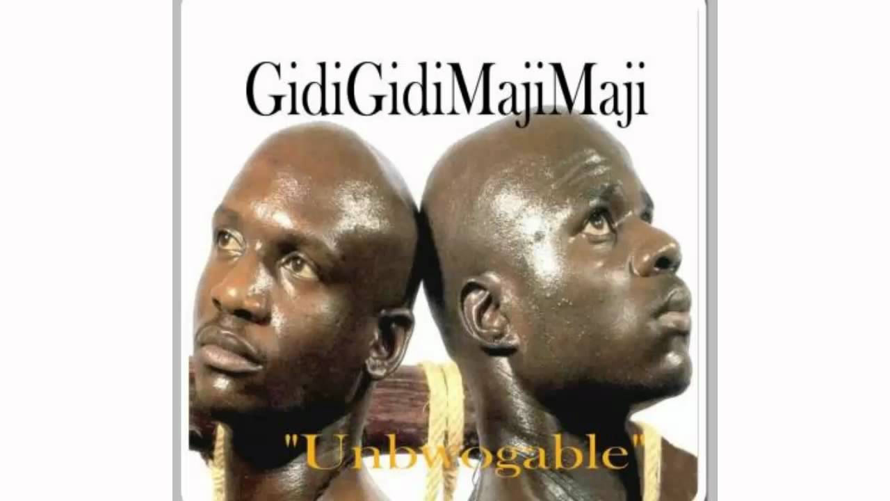 Gidigidi Majimaji - Unbwogable