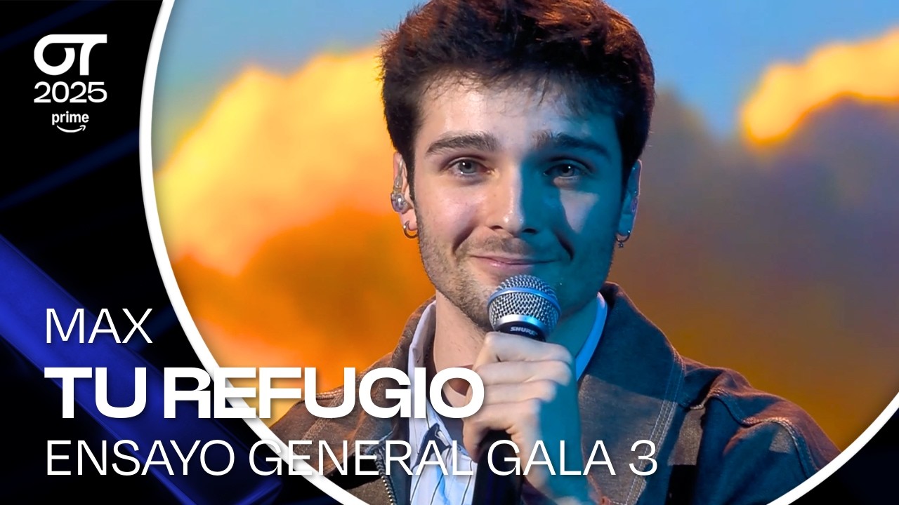 ENSAYO INÉDITO | “TU REFUGIO” – MAX | GALA 3 | #OT2025