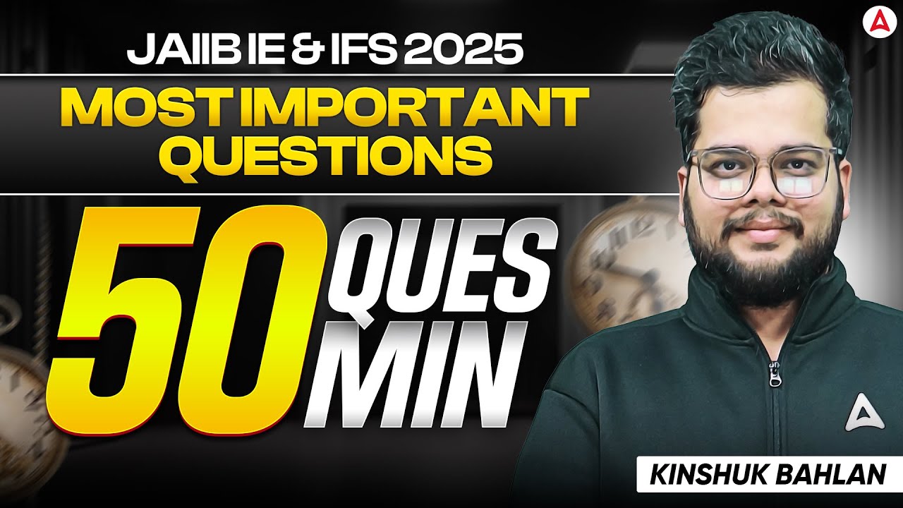 JAIIB IE и IFS 2025 | Самые важные 50 вопросов 50 мин | Киншук Бахалан