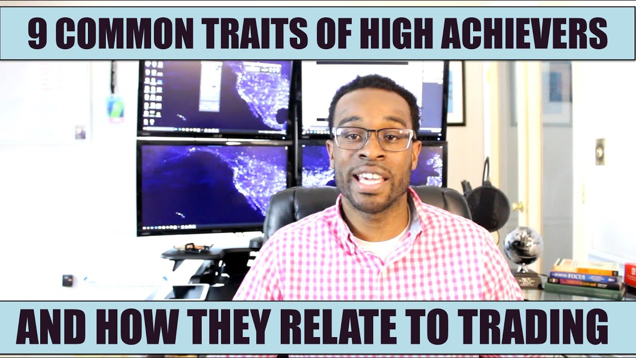 Trading Tips: 9 Habits of High Achievers