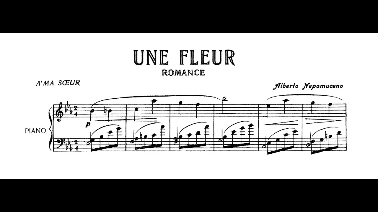 Alberto Nepomuceno - Une fleur (Roberto Szidon, piano)