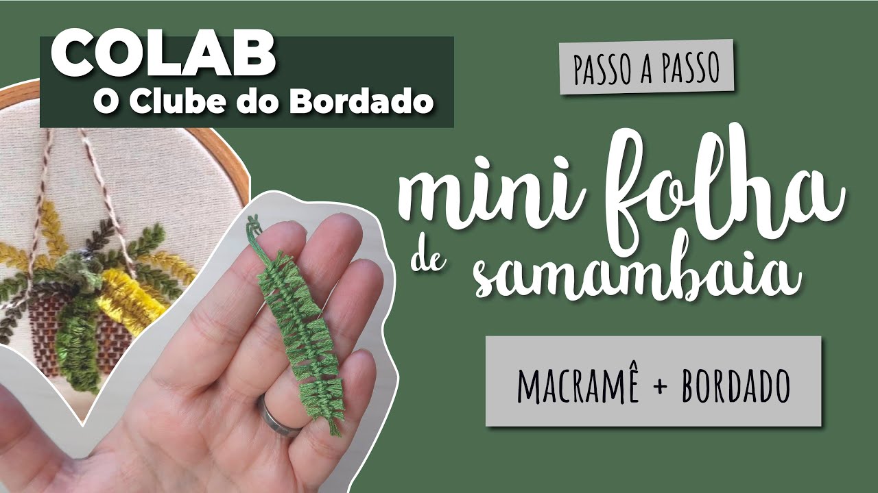 Macramê no bordado! Folha de samambaia 3D com Clube do Bordado
