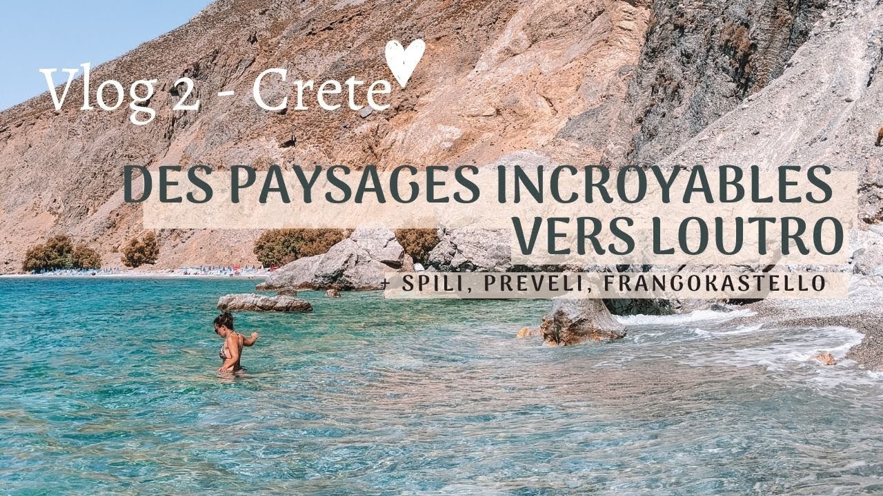 🌊Le magnifique village de Loutro, la palmeraie Preveli et hotel &agrave; Frangokastello! Voyage en Cr&egrave;te #2