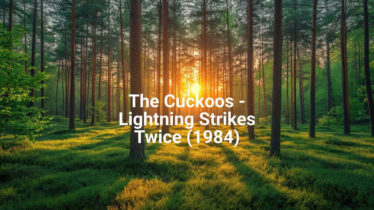 The Cuckoos - Lightning Strikes Twice (1984)