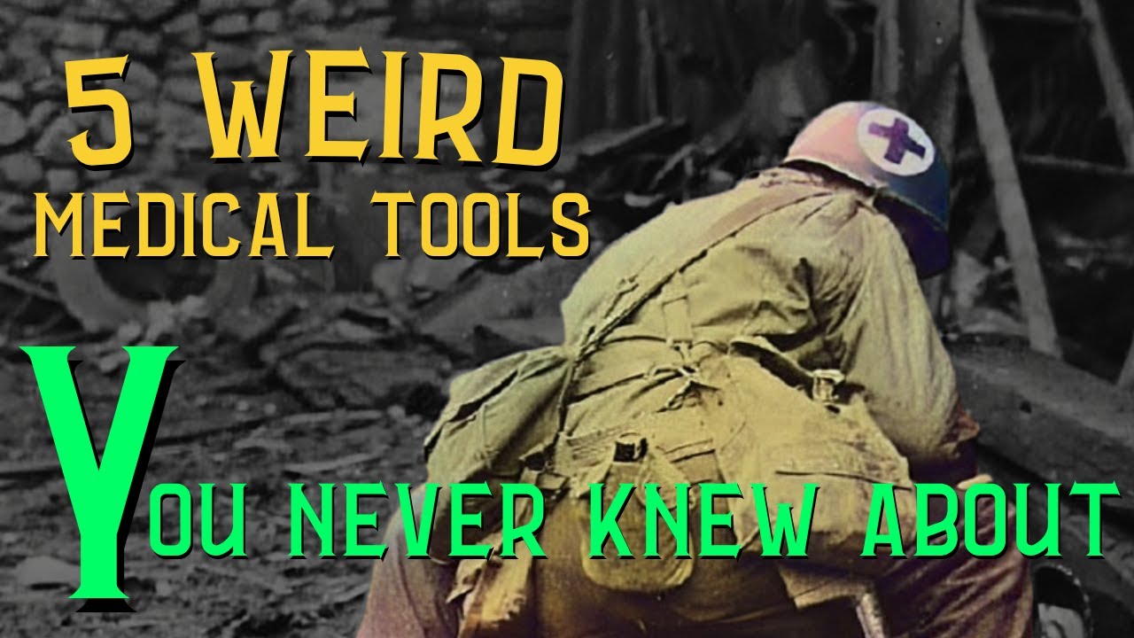5 Weird WWII Medical Tools You Never Knew About!
